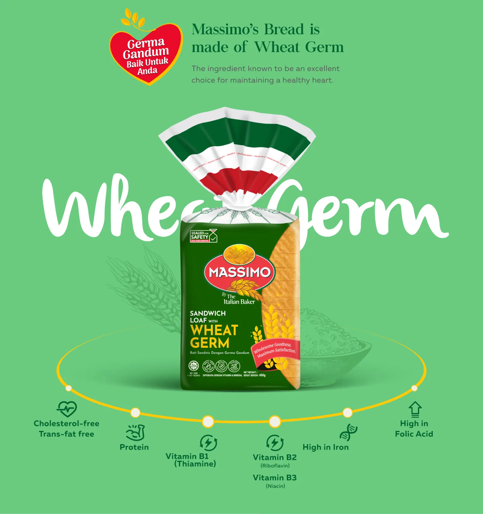 Massimo’s Bread is made of Wheat Germ: cholesterol-free, trans-fat free, protein, vitamins B1, B2 and B3, high in iron and folic acid
